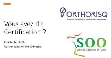 Vous avez dit "Certification" ? ORTHORISQ
