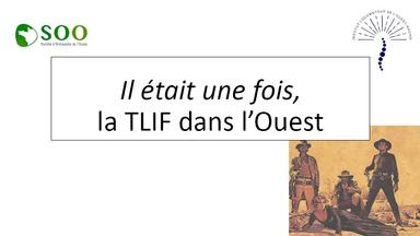 Il était une fois les TLIF dans l'ouest